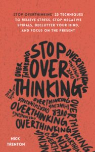 stop overthinking